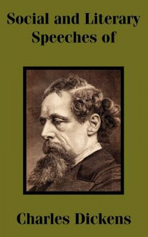 Könyv Social and Literary Speeches of Charles Dickens Charles Dickens