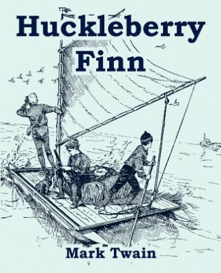 Könyv Huckleberry Finn (Large Print Edition) Mark Twain
