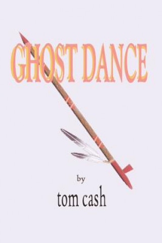 Książka Ghost Dance Tom Cash