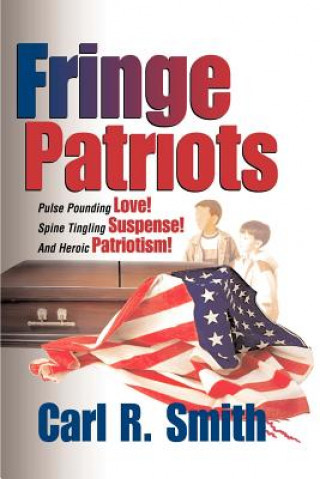 Libro Fringe Patriots Carl R Smith