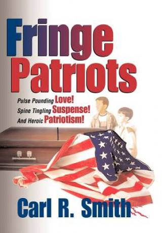 Kniha Fringe Patriots Carl R Smith