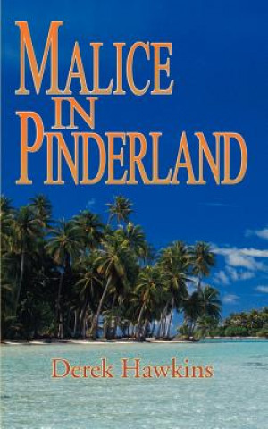 Knjiga Malice in Pinderland Derek Hawkins