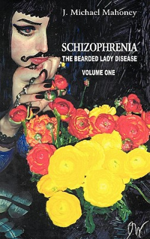 Könyv Schizophrenia J Michael Mahoney