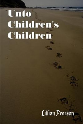 Kniha Unto Children's Children Lillian Pearson