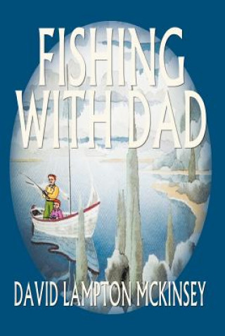 Könyv Fishing with Dad David Lampton McKinsey