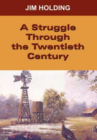 Carte Struggle Through the Twentieth Century Jim Holding