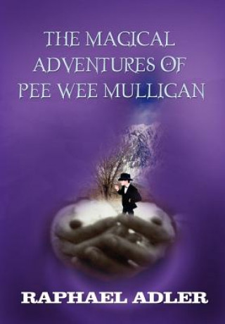 Książka Magical Adventures of Peewee Mulligan Raphael Adler