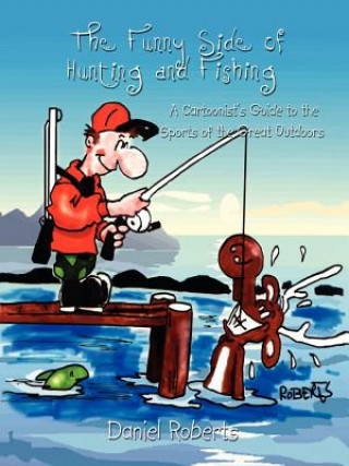 Carte Funny Side of Hunting and Fishing Daniel Roberts