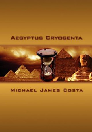 Kniha Aegyptus Cryogenta Michael James Costa