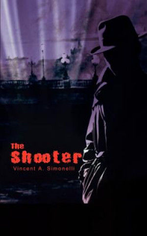 Libro Shooter Vincent A Simonelli
