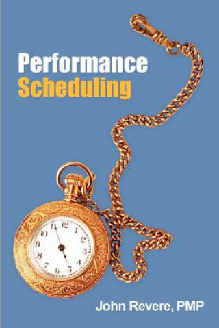Könyv Performance Scheduling John Revere PMP