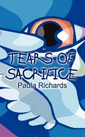 Kniha Tears of Sacrifice Paula Richards