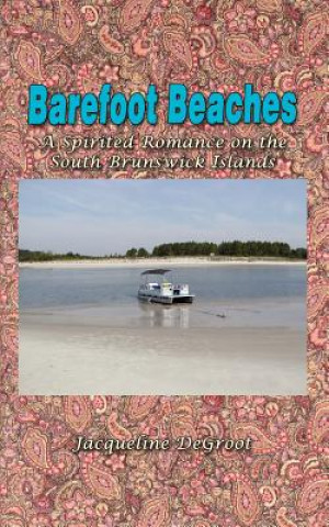 Knjiga Barefoot Beaches Jacqueline DeGroot