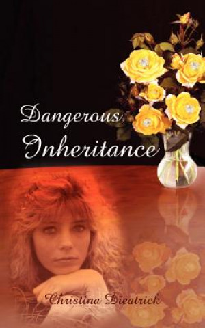 Kniha Dangerous Inheritance Christena Dieatrick