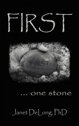 Книга First. . . One Stone DeLong