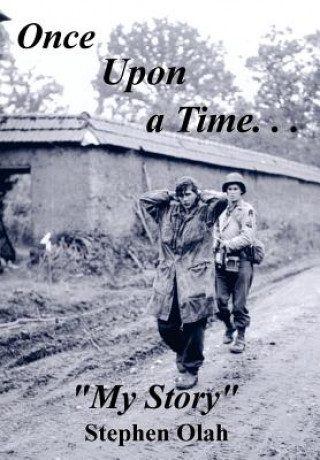 Book Once Upon a Time..."My Story" Stephen Olah