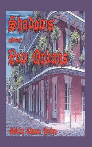 Carte Shadows Over New Orleans Shirley Chance Yarbro
