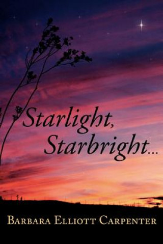 Carte Starlight, Starbright... Barbara Elliott Carpenter