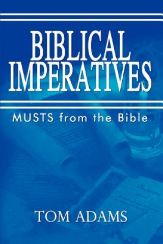 Kniha Biblical Imperatives Tom Adams