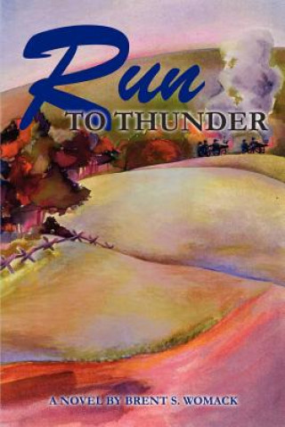 Книга Run to Thunder Brent S Womack