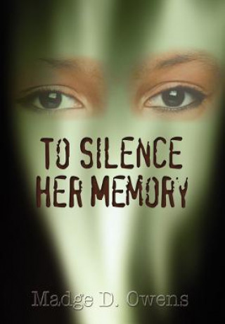 Carte To Silence Her Memory Madge D Owens