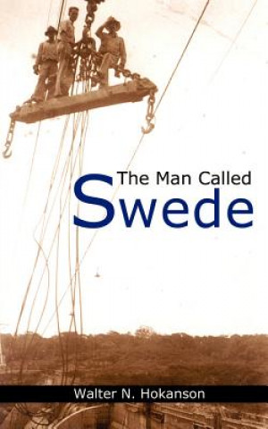 Livre Man Called Swede Walter N Hokanson