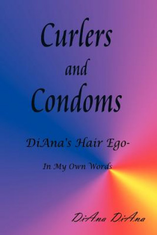 Könyv Curlers and Condoms Diana Diana