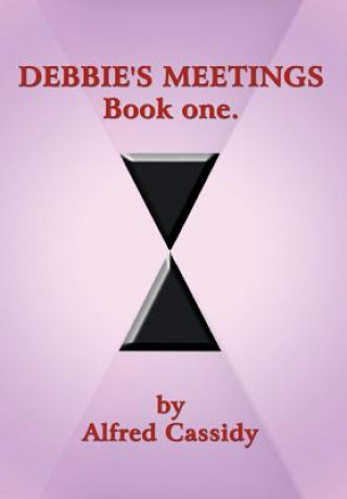 Buch Debbie's Meetings Alfred Cassidy