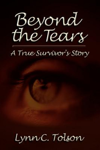 Könyv Beyond the Tears Lynn C Tolson