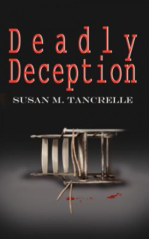 Kniha Deadly Deception Susan M Tancrelle