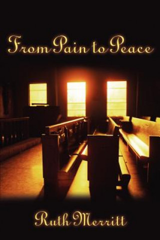 Kniha From Pain to Peace Ruth Merritt