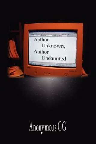 Book Author Unknown, Author Undaunted Gg Anonymous Gg