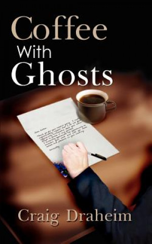 Livre Coffee with Ghosts Craig Draheim