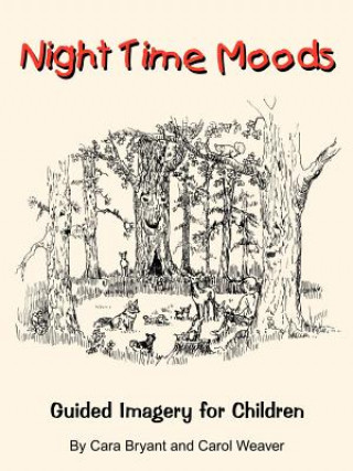 Książka Night Time Moods: Guided Imagery for Children Carol Weaver