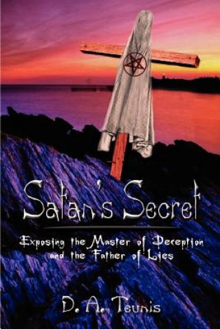 Book Satan's Secret D A Teunis