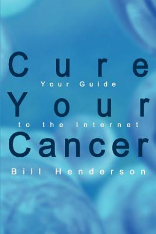 Libro Cure Your Cancer Bill Henderson