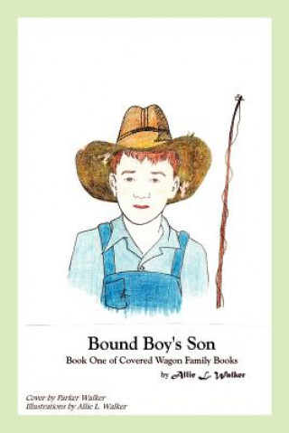 Buch Bound Boy's Son Allie L Walker