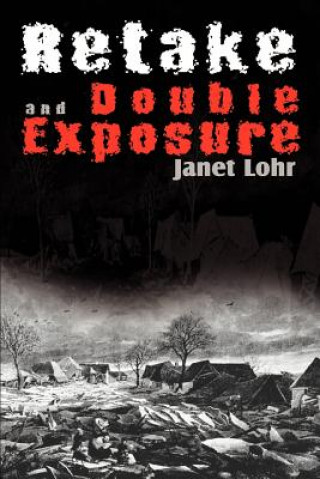 Книга Retake and Double Exposure Janet Lohr