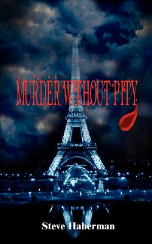 Книга Murder Without Pity Steve Haberman