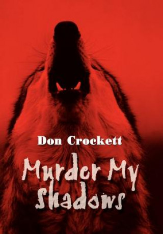 Kniha Murder My Shadows Don Crockett