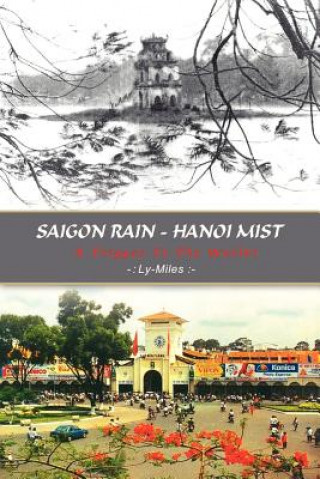 Buch Saigon Rain - Hanoi Mist: A Trigger to the World! Ly-Miles