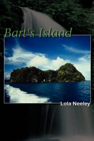 Knjiga Bart's Island Lola Neeley