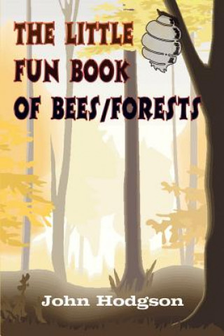 Kniha Little Fun Book of Bees/forests Hodgson