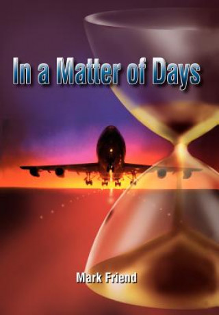 Книга In a Matter of Days Mark Friend