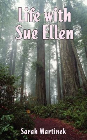 Libro Life with Sue Ellen Sarah Martinek