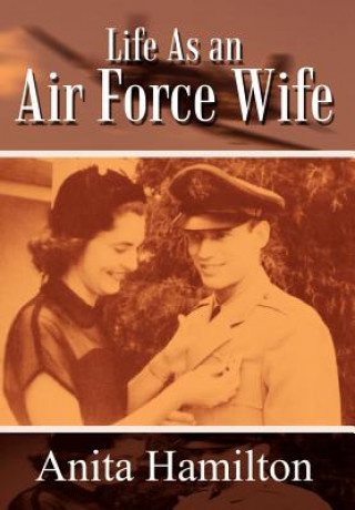 Kniha Life as an Air Force Wife Anita Hamilton