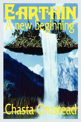 Buch Earthin A New Beginning Chasta Omstead