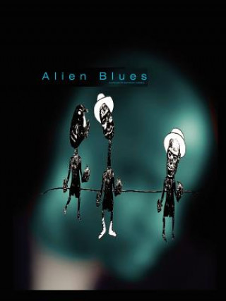 Kniha Alien Blues Ecm