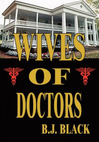 Carte Wives of Doctors B J Black
