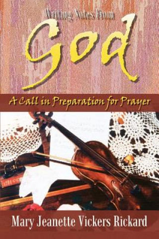 Livre Writing Notes from God Mary Jeanette Vickers Rickard